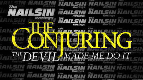 The Nailsin Ratings: The Conjuring The Devil Made Me Do It
