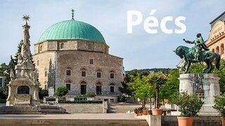 A Tour of Pécs, Hungary | Exploring Hungary's most Beautiful City