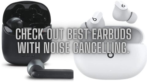Check out best earbuds with noise cancelling.