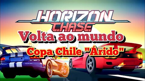 HORIZON CHASE: Volta ao Mundo Copa Chile, Árido