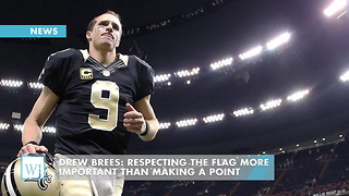 Drew Brees: Respecting The Flag More Important Than Making A Point