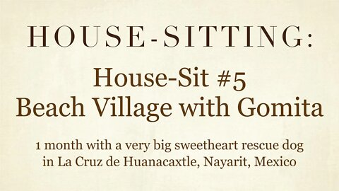 House-Sitting » House-Sit #5 » Beach Village with Gomita » La Cruz de Huanacaxtle, Nayarit, Mexico