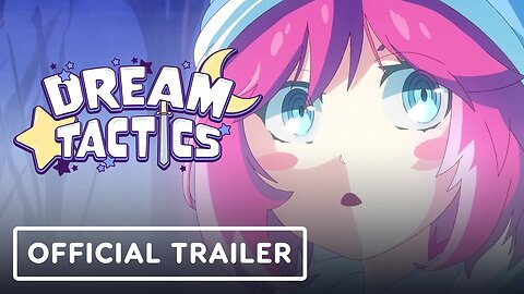 Dream Tactics - Official Launch Trailer