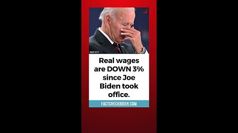 FACT CHECK: Real wages are down amidst 40-year-high inflation since Biden took office.