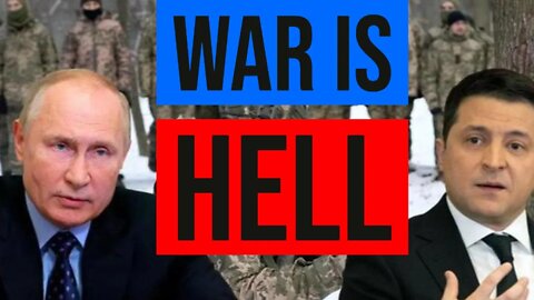 War Is Hell: Russia Vs. Ukraine