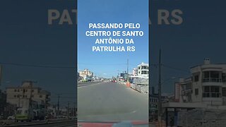 PASSANDO PELO CENTRO DE SANTO ANTÔNIO DA PATRULHA RS #tendeuecoisarada