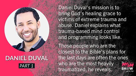 Ep. 279 - Daniel Duval Describes Trauma-Based Mind Control and Counterfeit Personalities (Part 1)