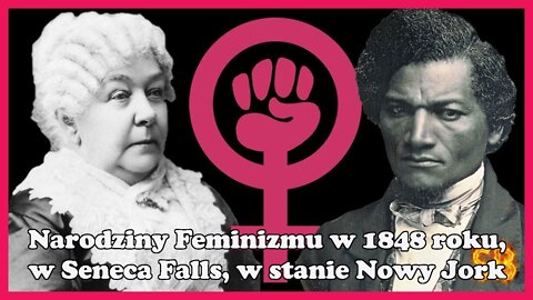 Narodziny Feminizmu w 1848 roku, w Seneca Falls, w stanie Nowy Jork [napisy PL]