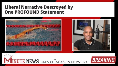 Liberal Narrative Destroyed by One PROFOUND Statement - The Kevin Jackson Network