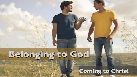 Coming to Christ - Part 1