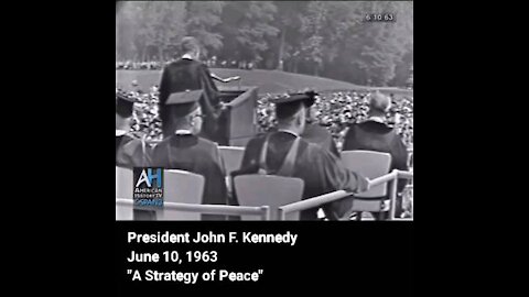 John F. Kennedy "A Strategy of Peace" June 10, 1963