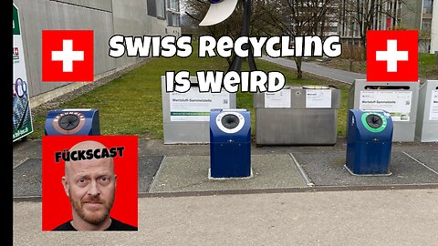 Fückscast 17 - Swiss Recycling is Weird