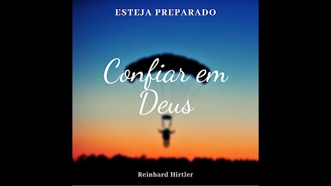 Qual é o sentida da vida? // Confiar em Deus - Reinhard Hirtler