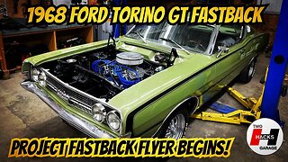 Project Fastback Flyer Begins! 1968 Ford Torino GT Fastback 351W 4 Speed! #ford