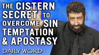 Using The Cistern Secret to Overcome Sin, Temptation & Apostasy | Jonathan Cahn Sermon