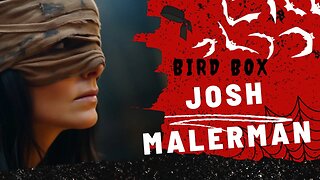 "Bird Box by Josh Malerman: A Descent into Darkness"