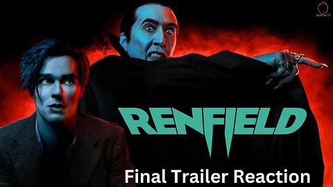 Renfield Final Trailer Final Trailer Reaction!