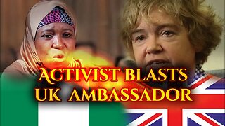 Activist Calls Out UK's Ambassador For Telling Nigerians To Be Proud Of The Presidential Election