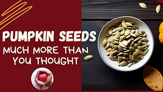 The Surprising Power of Pumpkin Seeds for Your Health