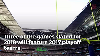 NFL Announces 2018 Regular Season Games In London