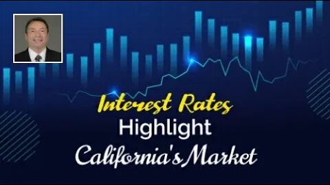 California’s Market Highlighted by Growing Interest Rates