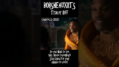 Bobsheauxrts Trailer Riff - Cinderella (2021)