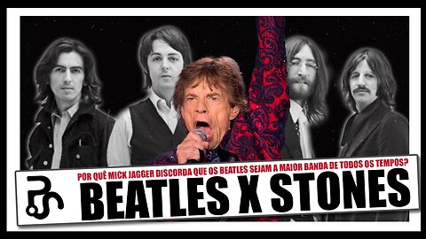 Mick Jagger confronta a narrativa: Por que os Beatles não são tão influentes quanto pensamos