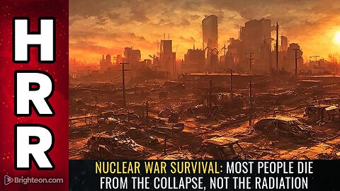 NUCLEAR WAR SURVIVAL: Most people die from the collapse, not the radiation