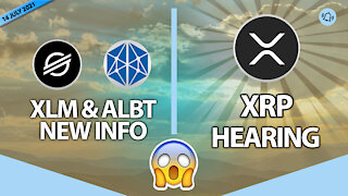 XLM & ALBT New Info & XRP Hearing