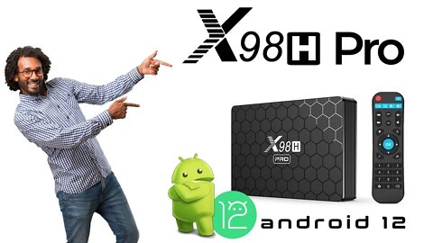 X98H Pro Allwinner H618 Android 12 TV Box Review