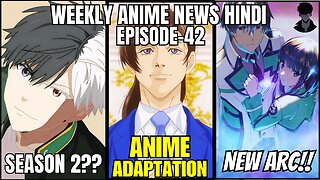 Weekly Anime News Hindi Episode 42 | WANH 42