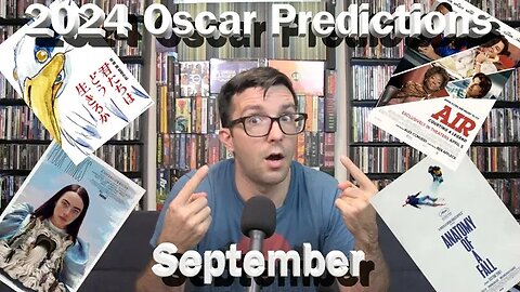 2024 Oscar Predictions September--Picture/Director/Actor/Actress/Supp Actor/Supp Actress/Screenplay