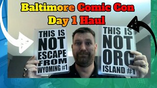 Baltimore Comic Con Day One Haul