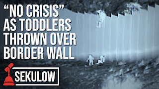 “No Crisis” as Toddlers Thrown Over Border Wall
