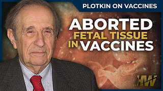 ABORTED FETAL TISSUE IN VACCINES