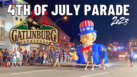 Gatlinburg's Forth of July Midnight Parade | 2023 Tennessee Independence Day