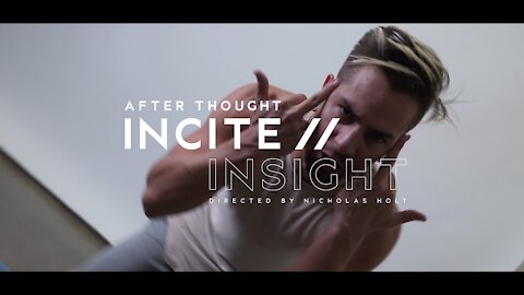 Incite // Insight - AFTER THOUGHT (Official Music Video)