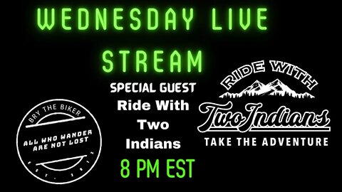 Wednesday Live Stream - Special Guest Ride With Two Indians
