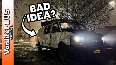 This Might Be A Mistake (And I Don't Even Care) Vanlife Projects