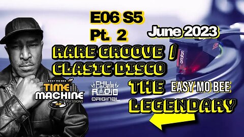 The Time Machine Sessions E06 S5 Pt 2 | Rare Groove/Disco