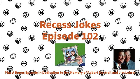 Recess Jokes - Episode 102 - Some Friend + A Special Tribute to Robin and Jim