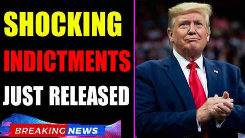 WARNING!!! SHOCKING INDICTMENTS JUST RELEASED UPDATE OF SEP 18, 2022 - TRUMP NEWS