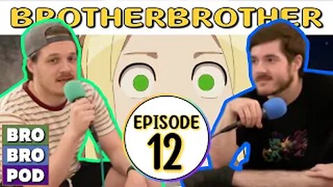 Delicious in the Dungeon | BrotherBrother #12