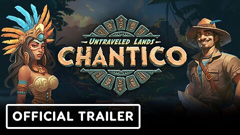 Untraveled Lands: Chantico - Official Announcement Trailer