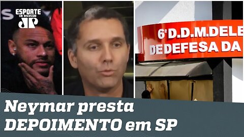 "É MUITA frescura!" Depoimento de NEYMAR obriga delegacia a "se transformar"!