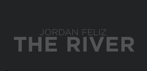 Jordan Feliz - The River (Lyric Video)