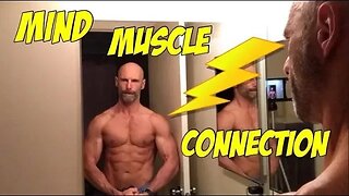 Your Gains and The Mind Muscle Connection!