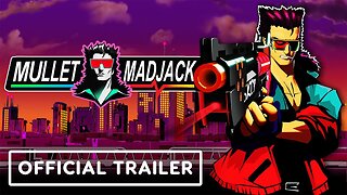 Mullet MadJack - Official Launch Trailer