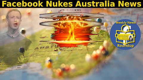 Facebook Nukes Australia News | Weekly News Roundup