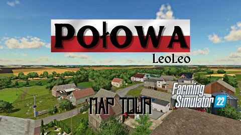 Połowa / Map Tour / LeoLeo / FS22 / LockNutz / PC / Mac / Polish Style